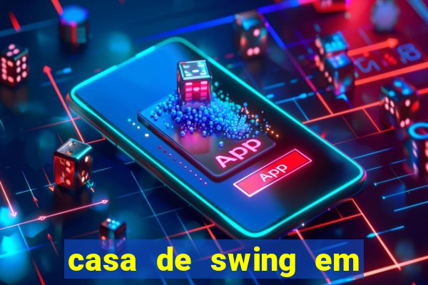 casa de swing em foz do igua莽u